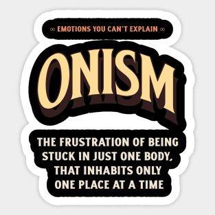 Emotions You Can't Explain Onism Sticker